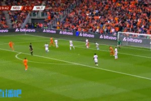 mk体育惨案节奏，范迪克远射进球，荷兰20分钟3-0领先